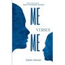 Me Verses Me