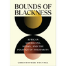 Bounds of Blackness: African Americans, Sudan, and the Politics of Solidarity