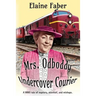 Mrs. Odboddy Undercover Courier