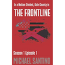 The Frontline: Season 1 - Episode 1: A small town crime serial about an emerging domestic terrorism threat