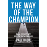 The Way of the Champion: Pain, Persistence, and the Path Forward