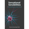 Sensational Sensibilities: Understanding your Super Senses