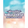 Beautiful Bible Verse Adult Coloring Book: Christian Faith Coloring Pages For Women, Stress Relieving and Calming Designs With Bible Verses