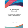 The Mystic Shrine Illustrated: The Full Illustrated Ritual of the Nobles of the Mystic Shrine