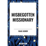 Misbegotten Missionary