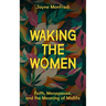 Waking the Women: Faith, Menopause, and the Meaning of Midlife