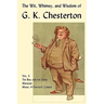 The Wit, Whimsy, and Wisdom of G. K. Chesterton, Volume 3: The Ball and the Cross, Manalive, Magic