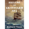 Sailing the Graveyard Sea: The Deathly Voyage of the Somers, the U.S. Navy's Only Mutiny, and the Trial That Gripped the Nation