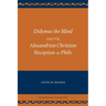 Didymus the Blind and the Alexandrian Christian Reception of Philo