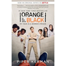Orange Is the New Black (Movie Tie-in Edition): My Year in a Women's Prison