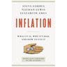 Inflation: What It Is, Why It's Bad, and How to Fix It