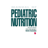 Manual of Pediatric Nutrition