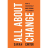 All About Change: How To Successfully Make Personal Life Changes