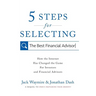 5 Steps for Selecting the Best Financial Advisor: How the Internet Has Changed the Game for Investors and Financial Advisors