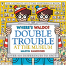 Where's Waldo? Double Trouble at the Museum: The Ultimate Spot-The-Difference Book: (A Compare-And-Find Activity Book with Over 500 Changes to Identif