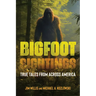 Bigfoot Sightings: True Encounters