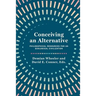Conceiving an Alternative: Philosophical Resources for an Ecological Civilization