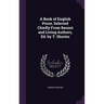 A Book of English Prose, Selected Chiefly From Recent and Living Authors, Ed. by T. Shorter