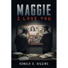 Maggie I Love You