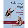 ASHTANGA YOGA The Intermediate Series