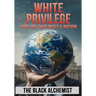 White Privilege: The Lies That Built A Nation