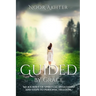 Guided by Grace My Journey of Spiritual Awakening and Steps to Personal Freedom