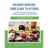 Culinary Medicine From Clinic to Kitchen: A Hands-on Guide to Transforming Nutrition Guidelines into Cooking Skills - Maximizing Flavor