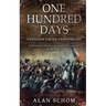 One Hundred Days: Napoleon's Road to Waterloo