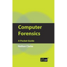 Computer Forensics: A Pocket Guide