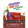 Grandma and Sue Have Nothing to Do...