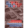 How the Heartland Went Red: Why Local Forces Matter in an Age of Nationalized Politics