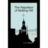 The Napoleon of Notting Hill (Paperback)