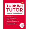 Turkish Tutor: Grammar and Vocabulary Workbook (Learn Turkish with Teach Yourself): Advanced Beginner to Upper Intermediate Course