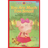 You Are Much Too Small: Level 2