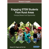 Engaging STEM Students From Rural Areas: Emerging Research and Opportunities