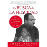 En busca de la felycidad (Pursuit of Happyness - Spanish Edition)