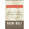 Misconceptions: Truth, Lies, and the Unexpected on the Journey to Motherhood