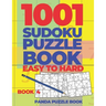 1001 Sudoku Puzzle Books Easy To Hard - Book 4: Brain Games for Adults - Logic Games For Adults - Puzzle Book Collections