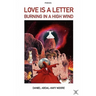 Love is a Letter Burning in a High Wind / Poems
