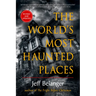 The World's Most Haunted Places
