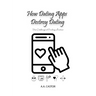 How Dating Apps Destroy Dating - The Challenge of Finding a Partner
