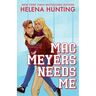 Mac Meyers Needs Me