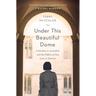 Under This Beautiful Dome: A Senator, A Journalist, and the Politics of Gay Love in America