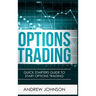 Options Trading - Hardcover Version: Quick Starters Guide To Options Trading