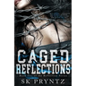 Caged Reflections: Book two of the Reflection series