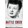 Murder in Battle Creek: The Mysterious Death of Daisy Zick
