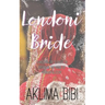 Londoni Bride: A Modern Day Slavery in Britain in the name of 'Honour & Izzat'