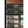 History of Michael S. Wenger (1819-1900): Ancestors and Descendants, Also Biography of John S. Wenger (blind)