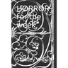 HORROR-for the week