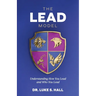 The Lead Model: Understanding How You Lead and Who You Lead